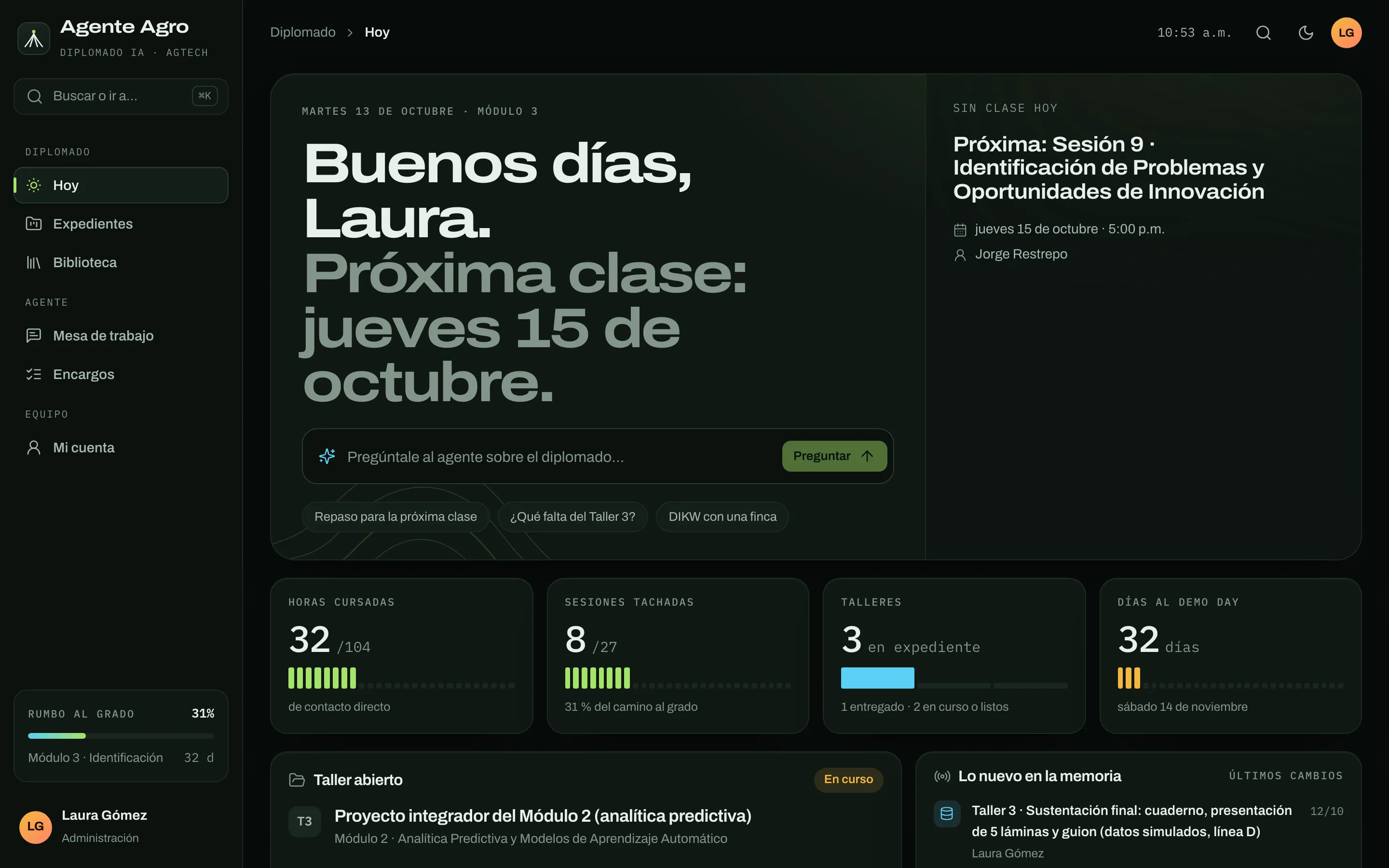 Pantalla Hoy: saludo, próxima clase, horas cursadas, sesiones, talleres y días al Demo Day, taller abierto y lo nuevo en la memoria